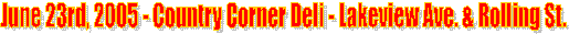 Country Corner Deli - Lakeview Ave. & Rolling St. 