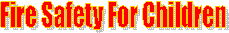 Fire Safety For Children